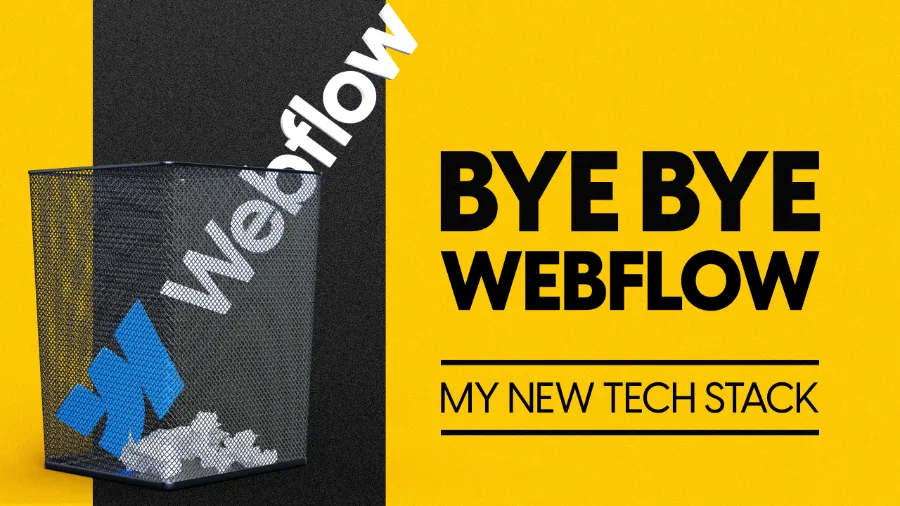 It's time to say GOODBYE to Webflow - Meet our new favourite tech stack.